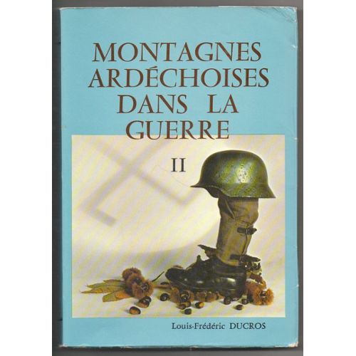 montagnes ardechoise dans la guerre ducros sampaix desaignes